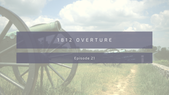 Episode 21: The 1812 Overture