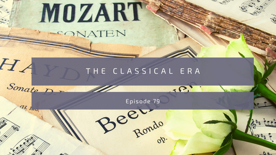 Episode 79: The Classical Era