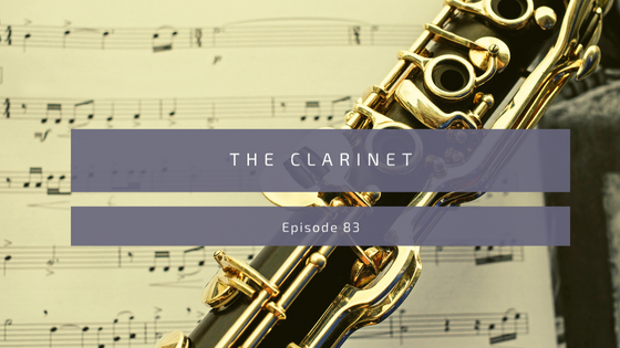 Episode 83: The Clarinet